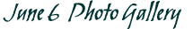 June 6 Photo Gallery