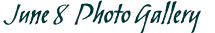 June 8 Photo Gallery